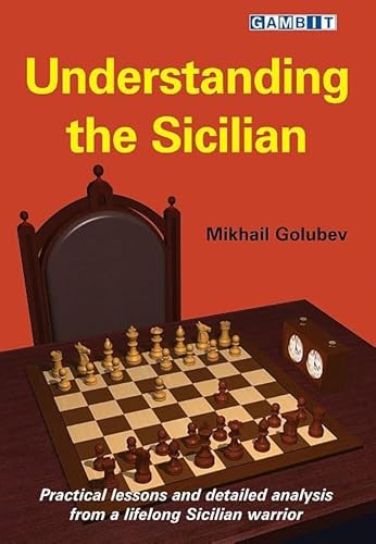 Understanding the Sicilian by Mikhail Golubev, 9781911465102