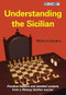 Understanding the Sicilian by Mikhail Golubev, 9781911465102