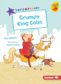 Grumpy King Colin by Phil Allcock, Steve Stone, 9781541574236