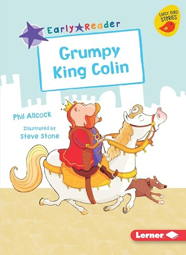 Grumpy King Colin by Phil Allcock, Steve Stone, 9781541574236