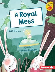 A Royal Mess - 9781541542280 by Rachel Lyon, Catalina Echeverri, 9781541542280