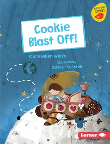 Cookie Blast Off! by Clare Helen Welsh, Sophia Touliatou, 9781541542303