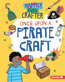 Once Upon a Pirate Craft by Annalees Lim, Supriya Sahai, 9781541558786