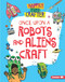 Once Upon a Robots and Aliens Craft by Annalees Lim, Supriya Sahai, 9781541558809