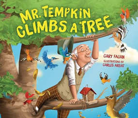 Mr. Tempkin Climbs a Tree - 9781541521742 by Cary Fagan, Carles Arbat, 9781541521742
