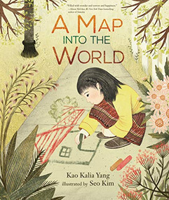A Map into the World by Kao Kalia Yang, Seo Kim, 9781541538368