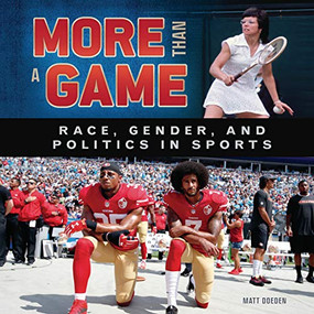 More Than a Game (Race, Gender, and Politics in Sports) by Matt Doeden, 9781541540941