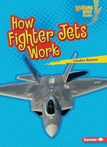 How Fighter Jets Work by Candice Ransom, 9781541574564