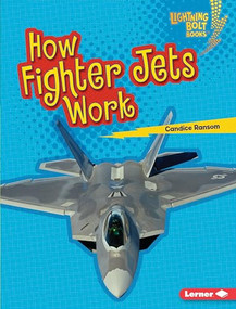How Fighter Jets Work - 9781541555693 by Candice Ransom, 9781541555693