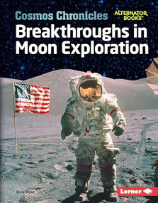 Breakthroughs in Moon Exploration - 9781541555969 by Elsie Olson, 9781541555969