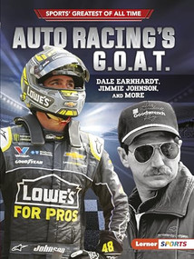 Auto Racing's G.O.A.T. (Dale Earnhardt, Jimmie Johnson, and More) by Joe Levit, 9781541574403