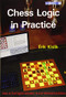 Chess Logic in Practice by Erik Kislik, 9781911465300