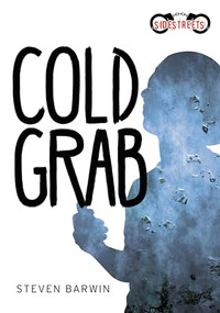Cold Grab by Steven Barwin, 9781459413818