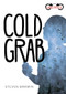 Cold Grab by Steven Barwin, 9781459413818