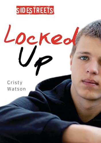 Locked Up by Cristy Watson, 9781459414037