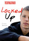Locked Up by Cristy Watson, 9781459414037