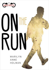On the Run - 9781459414013 by Marilyn Anne Holman, 9781459414013