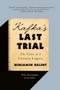 Kafka's Last Trial (The Case of a Literary Legacy) - 9780393357387 by Benjamin Balint, 9780393357387