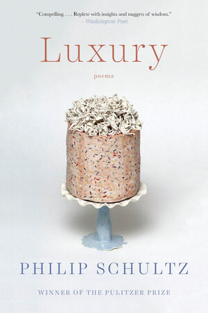 Luxury (Poems) - 9780393357547 by Philip Schultz, 9780393357547
