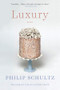 Luxury (Poems) - 9780393357547 by Philip Schultz, 9780393357547