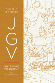 JGV (A Life in 12 Recipes) by Jean-Georges Vongerichten, Michael Ruhlman, 9780393608489