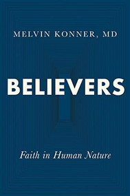 Believers (Faith in Human Nature) by Melvin Konner, 9780393651867
