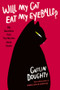 Will My Cat Eat My Eyeballs? (Big Questions from Tiny Mortals About Death) by Caitlin Doughty, Dianné Ruz, 9780393652703