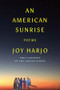 An American Sunrise (Poems) by Joy Harjo, 9781324003861