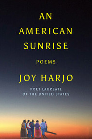 An American Sunrise (Poems) by Joy Harjo, 9781324003861
