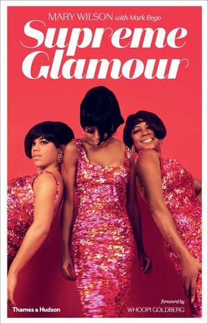 Supreme Glamour by Mary Wilson, Mark Bego, Whoopi Goldberg, 9780500022009