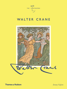 Walter Crane (The Illustrators) by Jenny Uglow, 9780500022627