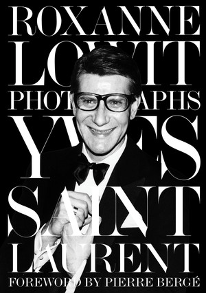 Yves Saint Laurent - 9780500023037 by Roxanne Lowit, Pierre Bergé, 9780500023037
