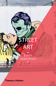 Street Art (Art Essentials) - 9780500294338 by Simon Armstrong, 9780500294338