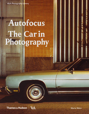 Autofocus (The Car in Photography) by Marta Weiss, 9780500480526