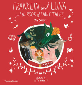 Franklin and Luna and the Book of Fairy Tales by Jen Campbell, Katie Harnett, 9780500651759