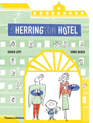 Herring Hotel by Didier Lévy, Serge Bloch, 9780500652121