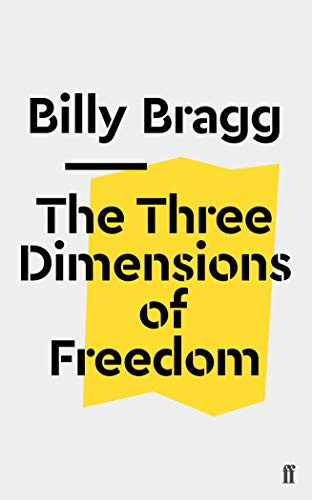 The Three Dimensions of Freedom by Billy Bragg, 9780571353217