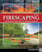 Firescaping (Protecting Your Home with a Fire-Resistant Landscape) by Douglas Kent, 9780899979625