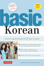 Basic Korean (Learn to Speak Korean in 19 Easy Lessons (Companion Online Audio and Dictionary)) by Soohee Kim, Emily Curtis, Haewon Cho, 9780804852449