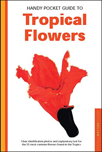 Handy Pocket Guide to Tropical Flowers by William Warren, Luca Invernizzi Tettoni, 9780794608217