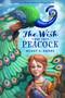 The Wish and the Peacock by Wendy S. Swore, 9781629726083