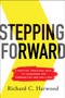 Stepping Forward (A Positive, Practical Path to Transform Our Communities and Our Lives) by Richard C. Harwood, 9781626346765