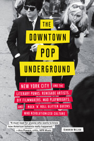 The Downtown Pop Underground by Kembrew McLeod, 9781419738043