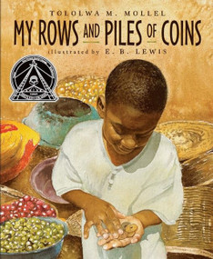 My Rows and Piles of Coins - 9780358124474 by Tololwa M. Mollel, E. B. Lewis, 9780358124474