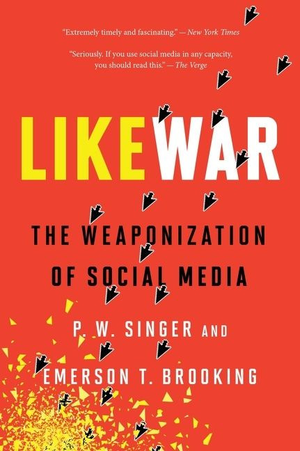 Likewar (The Weaponization of Social Media) - 9780358108474 by P. W. Singer, Emerson T. Brooking, 9780358108474
