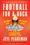 Football for a Buck (The Crazy Rise and Crazier Demise of the USFL) - 9780358118114 by Jeff Pearlman, 9780358118114