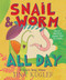 Snail and Worm All Day (Three Stories About Two Friends) by Tina Kügler, 9780358063643