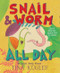 Snail and Worm All Day (Three Stories About Two Friends) by Tina Kügler, Tina Kügler, 9780358063643
