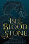 Isle of Blood and Stone - 9781328604293 by Makiia Lucier, 9781328604293