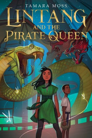 Lintang and the Pirate Queen by Tamara Moss, 9781328460301